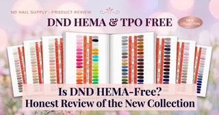 DND HEMA and TPO free gel polish color collection review featuring 8 color board displays - ND Nail Supply